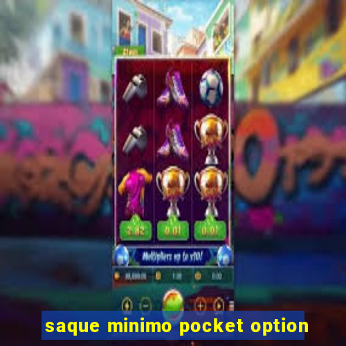 saque minimo pocket option